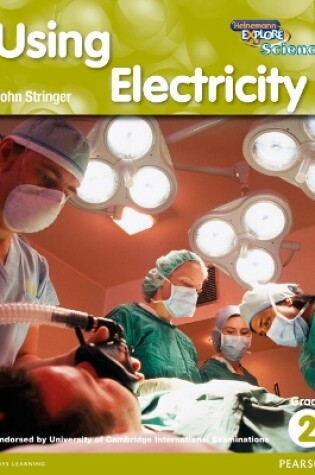 Cover of Heinemann Explore Science 2nd International Edition Reader G2 Using Electricity