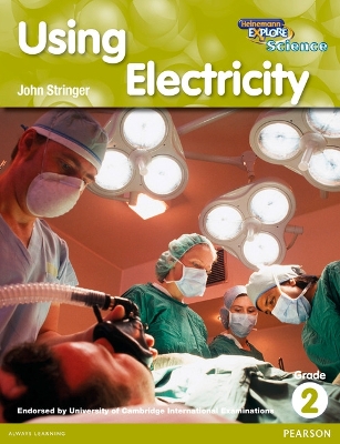 Cover of Heinemann Explore Science 2nd International Edition Reader G2 Using Electricity