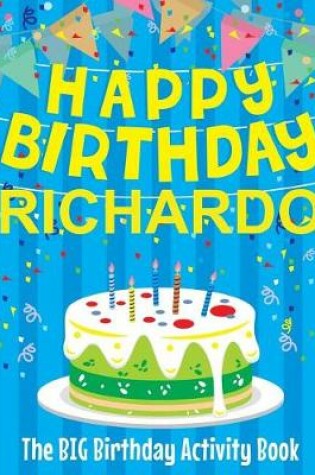 Cover of Happy Birthday Richardo - The Big Birthday Activity Book