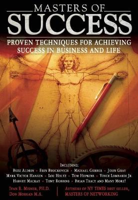 Book cover for Masters of Success : Proven Techniques for Achieving Success in Business and Life