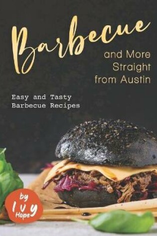 Cover of Barbecue and More Straight from Austin