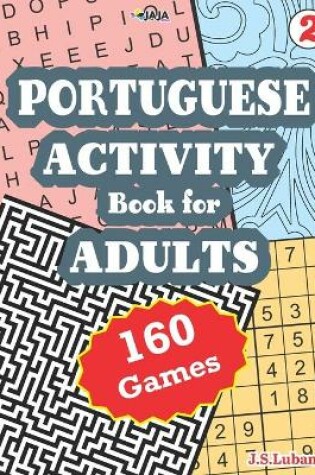 Cover of PORTUGUESE ACTIVITY Book for ADULTS; 160 Games, Vol. 2