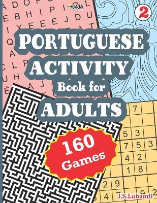 Book cover for PORTUGUESE ACTIVITY Book for ADULTS; 160 Games, Vol. 2