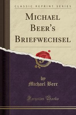 Book cover for Michael Beer's Briefwechsel (Classic Reprint)