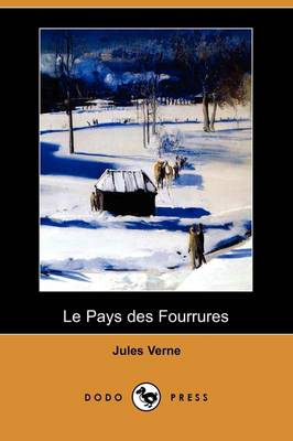 Book cover for Le Pays Des Fourrures (Dodo Press)