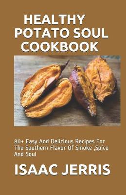 Book cover for Healthy Potato Soul Cookbook