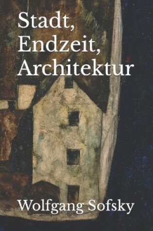 Cover of Stadt, Endzeit, Architektur