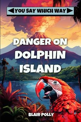 Book cover for Danger on Dolphin Island