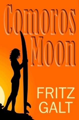 Cover of Comoros Moon: Spy Shorts