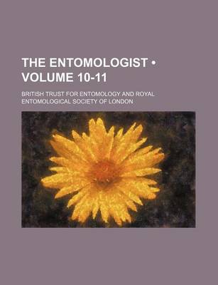 Book cover for The Entomologist (Volume 10-11)