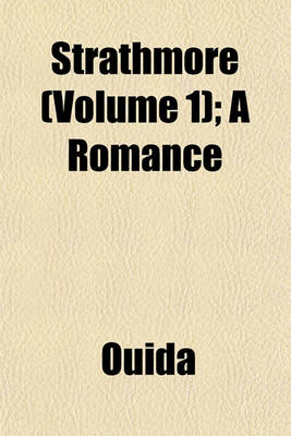 Book cover for Strathmore (Volume 1); A Romance