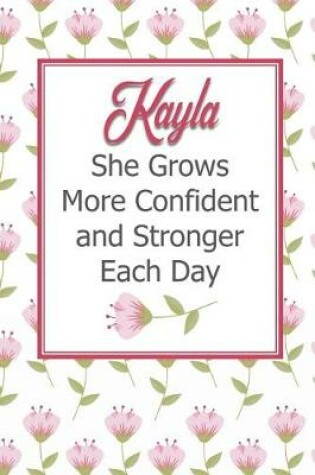 Cover of Kayla She Grows More Confident and Stronger Each Day