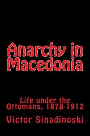 Cover of Anarchy in Macedonia