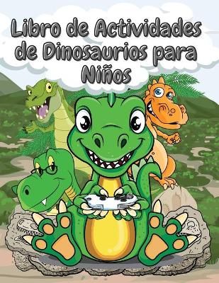 Book cover for Libro de Actividades de Dinosaurios para Niños