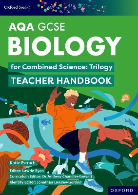 Cover of Oxford Smart AQA GCSE Sciences: Biology for Combined Science (Trilogy) Teacher Handbook