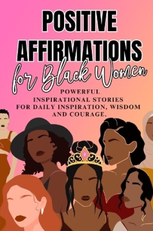 Cover of Positive Affirmations for Black Women