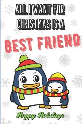 Book cover for All I Want For Christmas Is A Best Friend