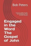 Book cover for Engaged in the Word The Gospel of John