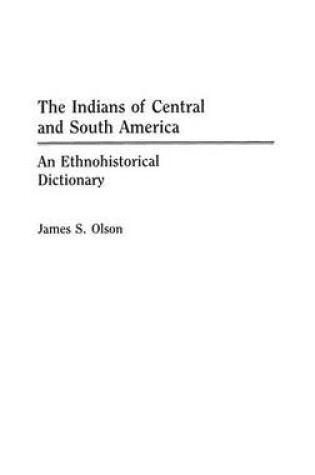 Cover of The Indians of Central and South America