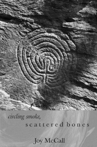 Cover of circling smoke, scattered bones