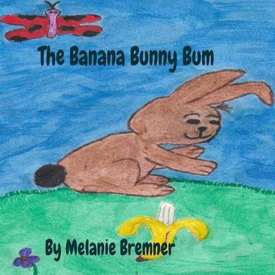 Book cover for The Banana Bunny Bum