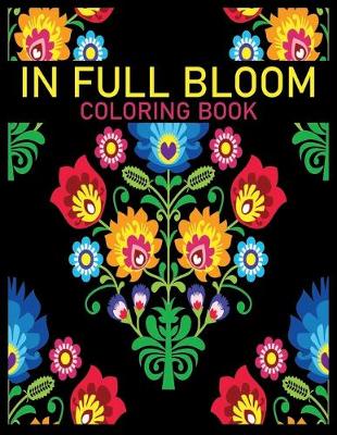 Book cover for In Full Bloom Coloring Book