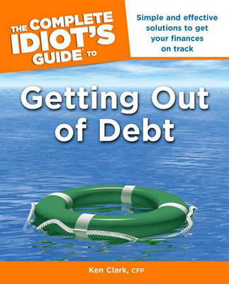 Book cover for The Complete Idiot's Guide to Getting Out of Debt