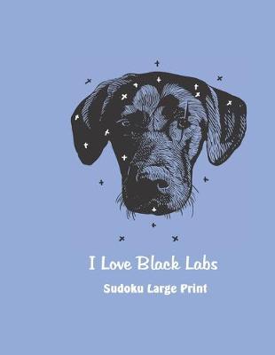 Book cover for I Love Black Labs