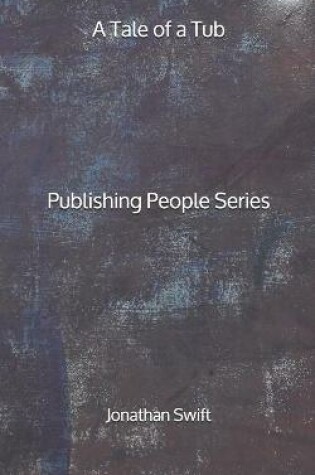 Cover of A Tale of a Tub - Publishing People Series
