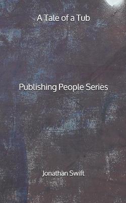 Book cover for A Tale of a Tub - Publishing People Series