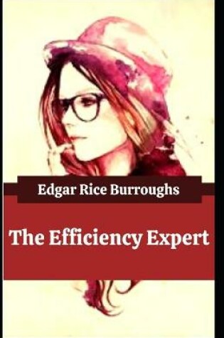 Cover of The Efficiency Expert Edgar Rice Burroughs
