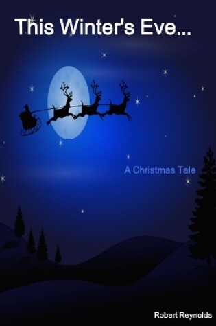Cover of This Winter's Eve... A Christmas Tale