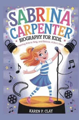 Cover of Sabrina Carpenter Biography for Kids