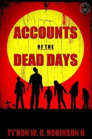 Cover of Accounts of The Dead Days