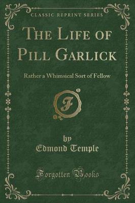 Book cover for The Life of Pill Garlick