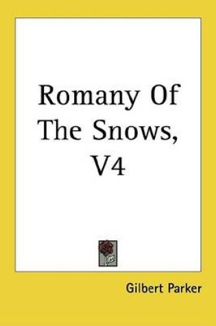 Cover of Romany of the Snows, V4