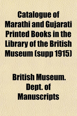 Book cover for Catalogue of Marathi and Gujarati Printed Books in the Library of the British Museum (Supp 1915)