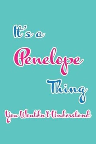 Cover of It's a Penelope Thing You Wouldn't Understand