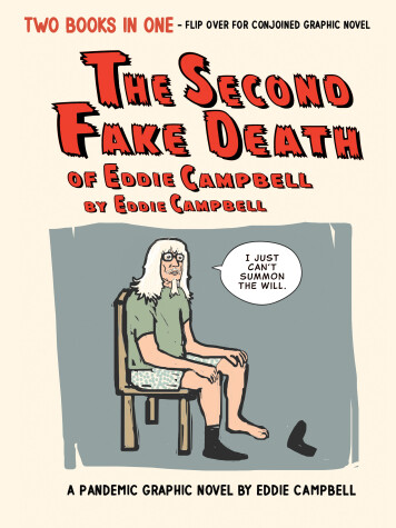 Book cover for The Second Fake Death of Eddie Campbell & The Fate of the Artist