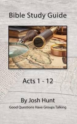 Book cover for Bible Study Guide -- Acts 1 - 12