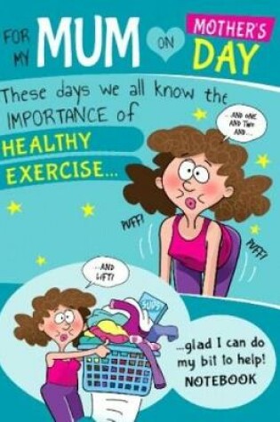 Cover of For My Mum on Mothers Day Healthy Exercise