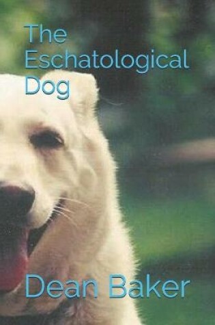 Cover of The Eschatological Dog