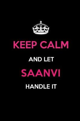 Book cover for Keep Calm and Let Saanvi Handle It