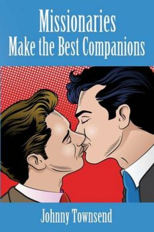 Cover of Missionaries Make the Best Companions