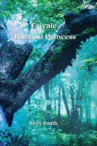 Cover of Erivale_ The Lost Princess