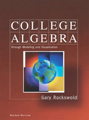 Book cover for College Algebra through Modeling and Visualization