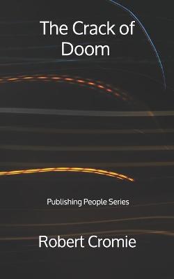 Book cover for The Crack of Doom - Publishing People Series