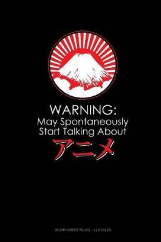 Cover of Warning May Spontaneously Talk About Anime