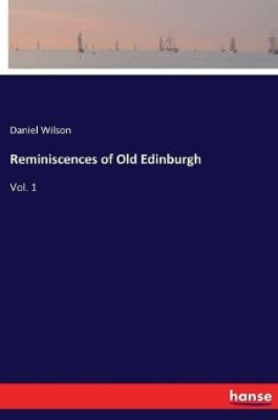 Cover of Reminiscences of Old Edinburgh