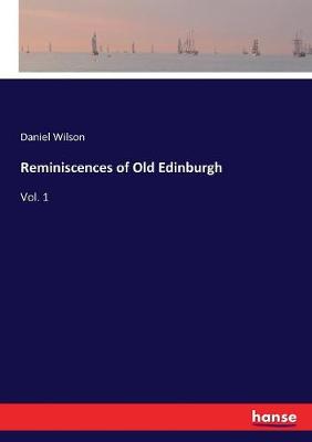 Book cover for Reminiscences of Old Edinburgh